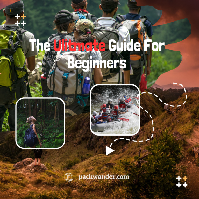 Backpacking Tips for Beginners: Your Ultimate Guide to a Memorable Adventure