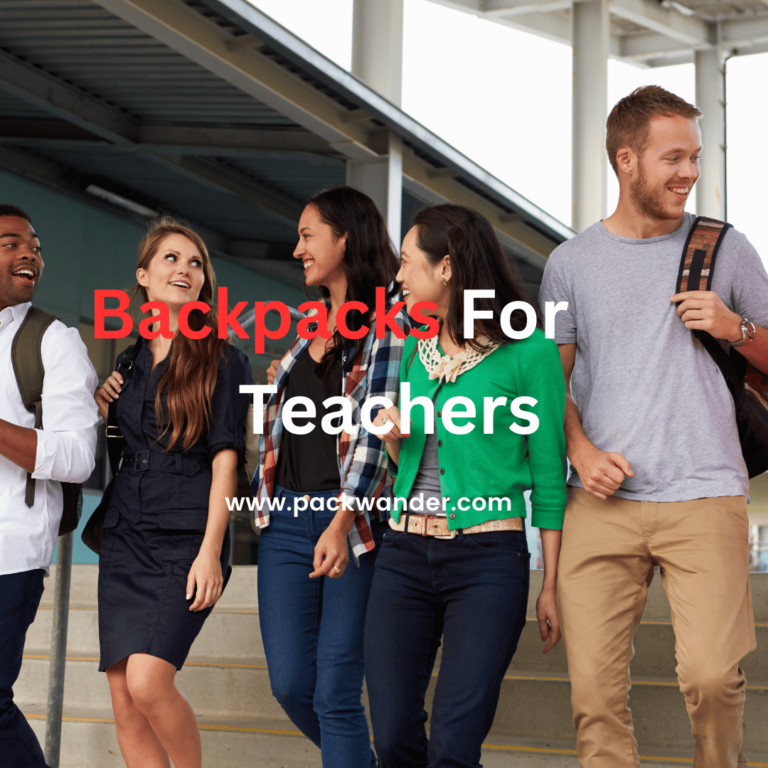 17 Best Backpacks for Teachers: Top Picks for Organized Educators